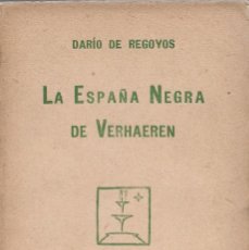 Libros antiguos: LA ESPAÑA NEGRA DE VERHAEREN, DARÍO DE REGOYOS. Lote 216585410