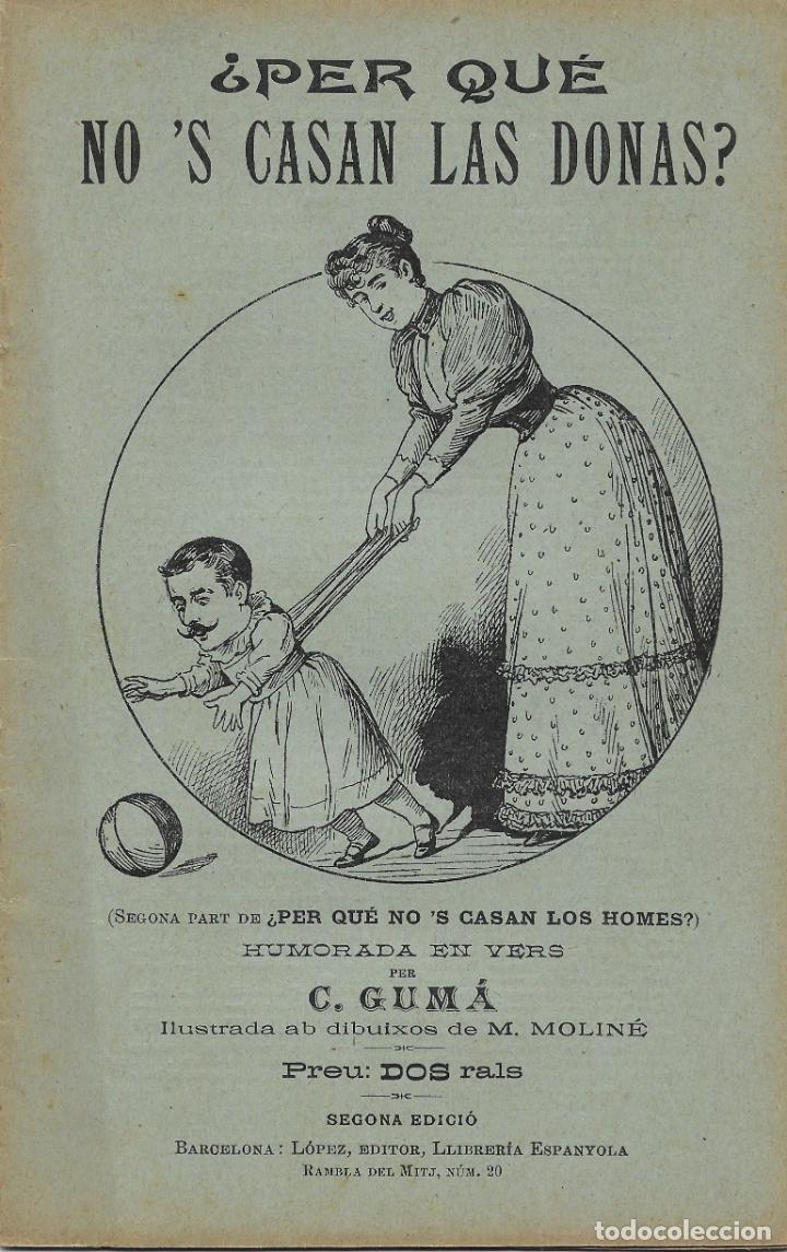 Libros antiguos: &iquest;PER QU&Eacute; NOS CASAN LAS DONAS? per C. GUM&Agrave; - 1894 - Foto 1