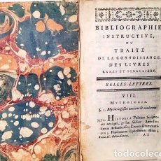Libros antiguos: BIBLIOGRAPHIE INSTRUCTIVE: TRAITÉ DE CONNOISSANCE DES LIVRES RARES... 1764 (CONTIENE LIBROS ESPAÑOLE. Lote 216882612