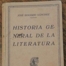 Libros antiguos: HISTORIA GENERAL DE LA LITERATURA. 7.ª EDICIÓN. JOSÉ ROGERIO SÁNCHEZ. 1933.. Lote 216964717