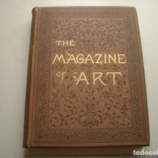 Libros antiguos: MOSERNISMO MAGAZINE OF ART 1889 WALTER CRANE, WALTER ARMSTRONG, FRANK BRAMLEY, ALGERNON SWINBUR