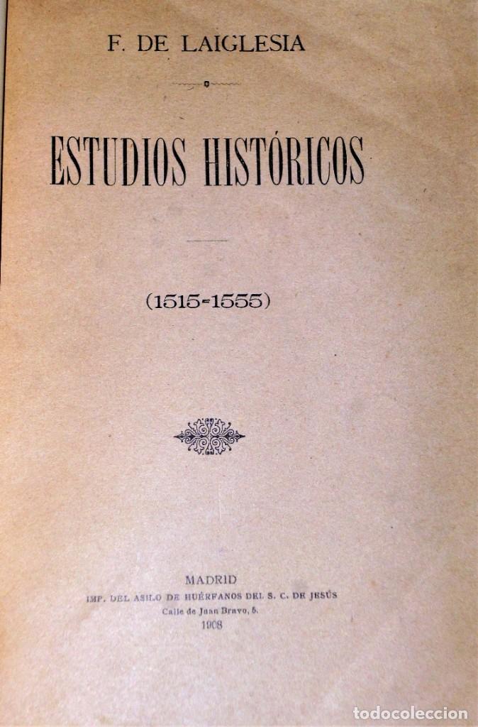 Libros antiguos: ESTUDIOS HIST&Oacute;RICOS (1515-1555) - Foto 2