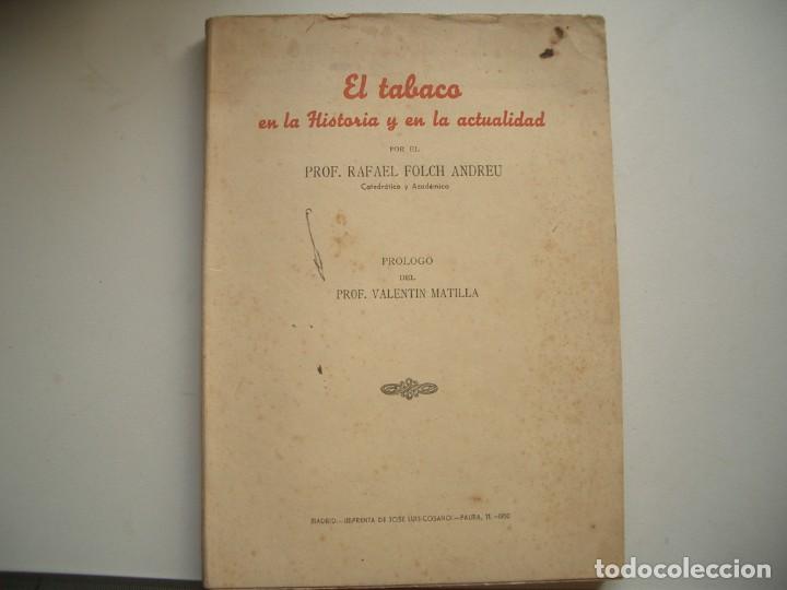 Libros antiguos: Dedicatoria aut&oacute;grafa EL TABACO EN LA HISTORIA Y EN LA ACTUALIDAD FOLCH ANDREU, RAFAEL