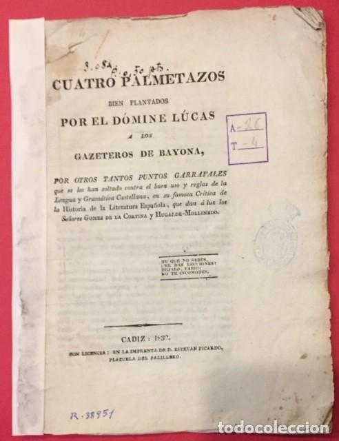 Libros antiguos: CUATRO PELMAZOS, DOMINE LUCAS GAZETEROS DE BAYONA CADIZ 1832