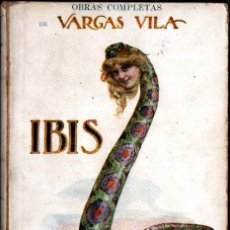 Libros antiguos: VARGAS VILA : IBIS (SOPENA, C. 1930)