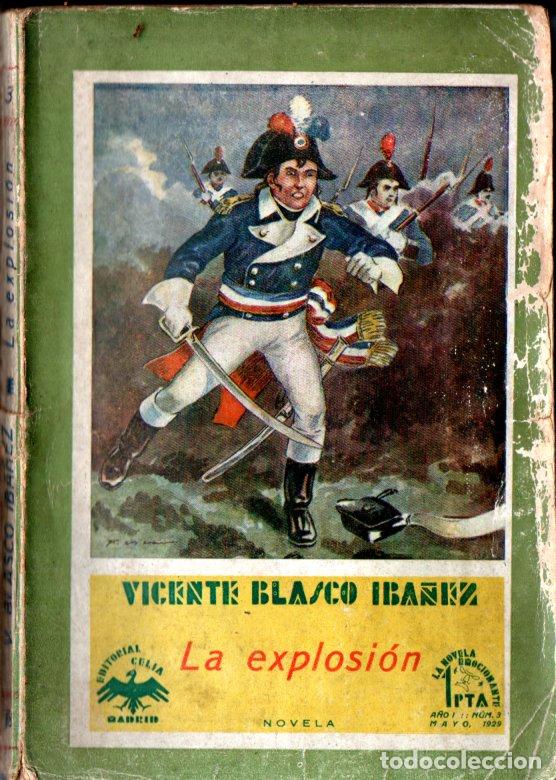 Libros antiguos: BLASCO IB&Aacute;&Ntilde;EZ : LA EXPLOSI&Oacute;N (CELIA, c. 1930) - Foto 1