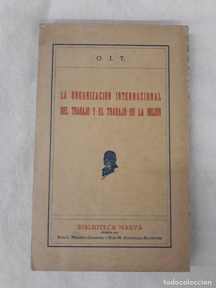 Old books: MART&Iacute;N-GRANIZO Y GONZ&Aacute;LEZ-ROTHVOSS.LA ORGANIZACI&Oacute;N MUNDIAL DEL TRABAJO Y EL TRABAJO DE LAS MUJERES