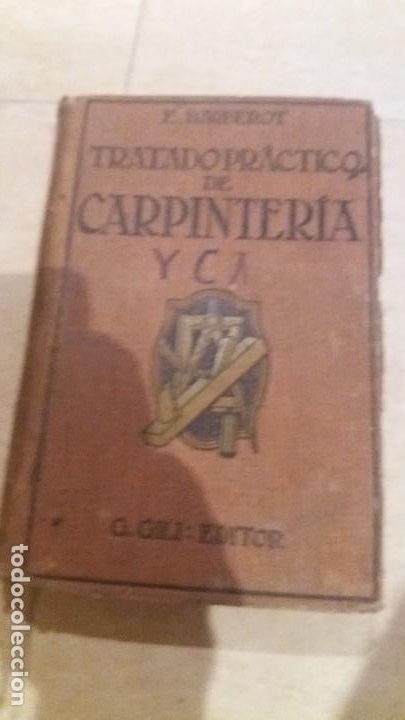 Libros antiguos: Tratado Practico de Carpinteria Editor G.Gili 1926 - Foto 1