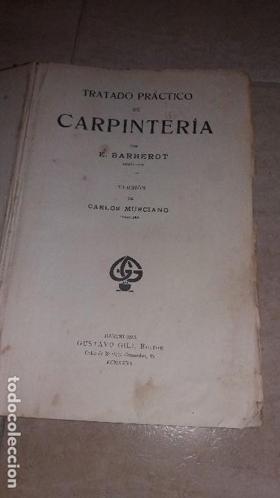 Libros antiguos: Tratado Practico de Carpinteria Editor G.Gili 1926 - Foto 2