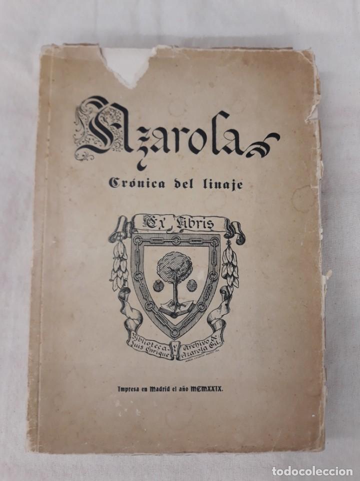 Old books: AZAROLA GIL, LUIS ENRIQUE.AZAROLA, CR&Oacute;NICA DEL LINAJE