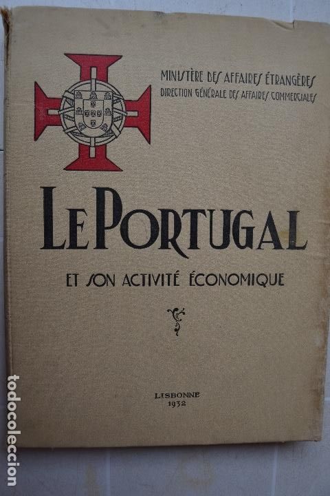 Old books: LIBRO MINISTERIO DE RELACIONES EXTERIORES DE PORTUGAL Y SU ACTIVIDAD ECON&Oacute;MICA LISBOA 1932