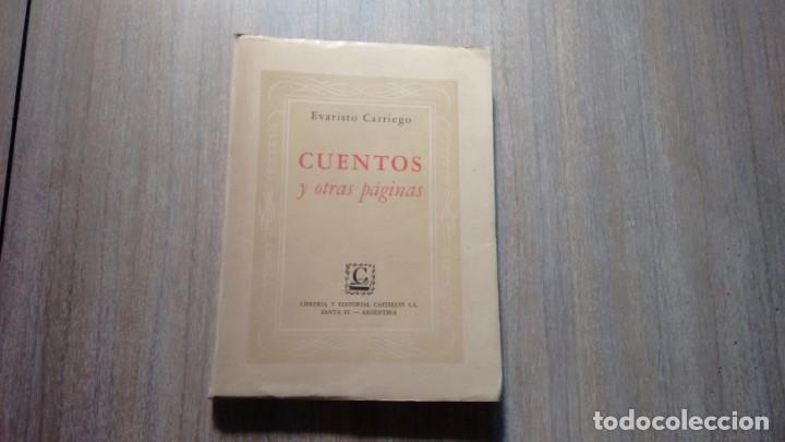 Libros antiguos: CUENTOS Y OTRAS PAGINAS - EVARISTO CARRIEGO - - Foto 1