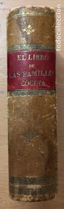 Libros antiguos: EL LIBRO DE LA FAMILIAS COCINA 1889 - Foto 1