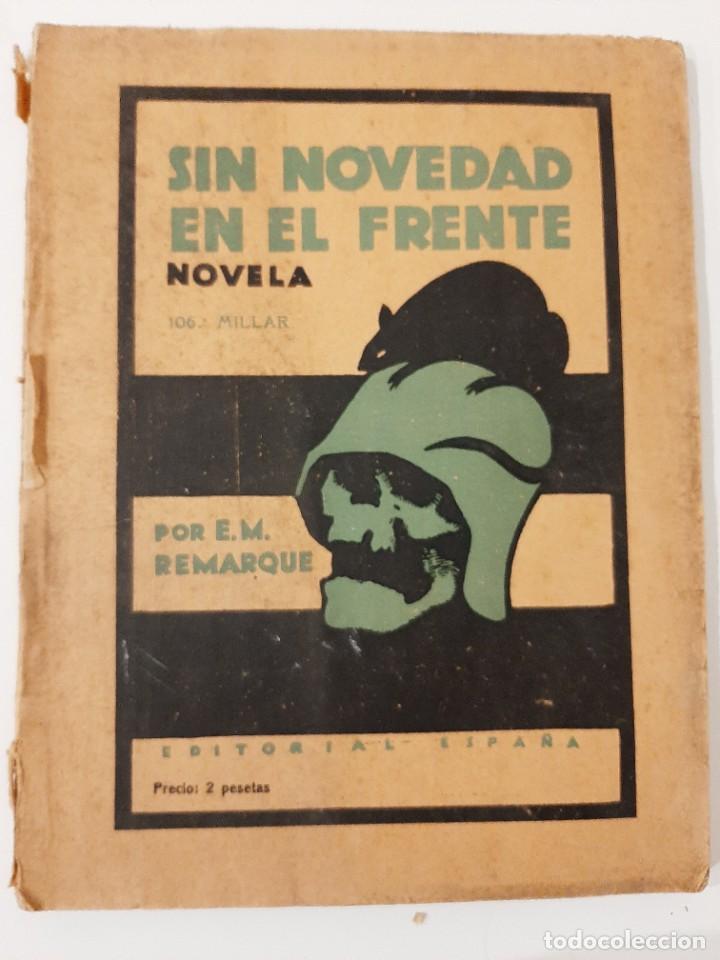 Libros antiguos: SIN NOVEDAD EN EL FRENTE. E. M. REMARQUE. EDITORIAL ESPA&Ntilde;A. 1930 - Foto 1