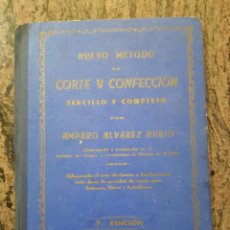 Libros antiguos: NUEVO METODO DE CORTE Y CONFECCION. AMPARO ALVAREZ RUBIO. 7ªEDICION. GIJON. AÑOS 50.. Lote 219118315