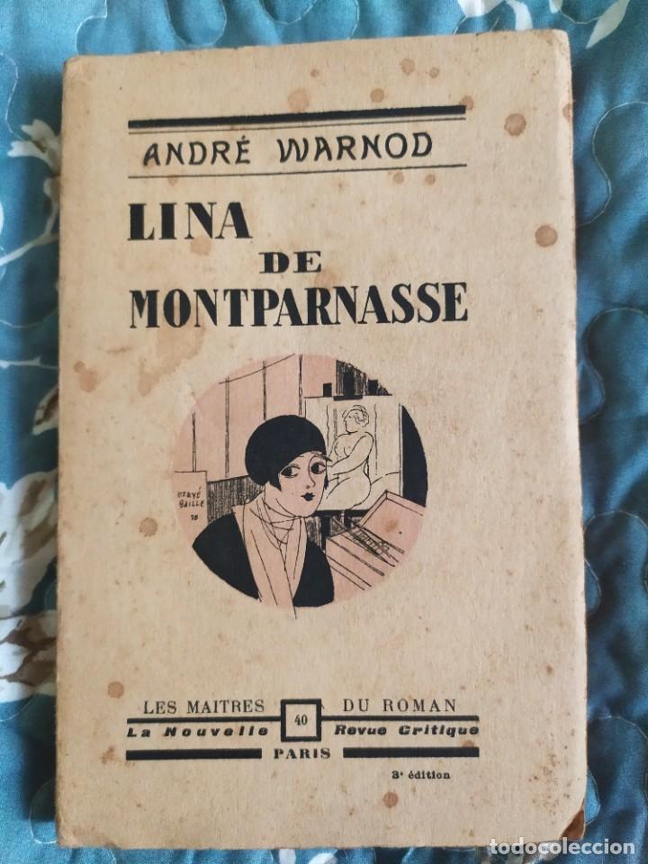 Libros antiguos: 1928. Lina de Montparnasse. Andr&eacute; Warnod. - Foto 1