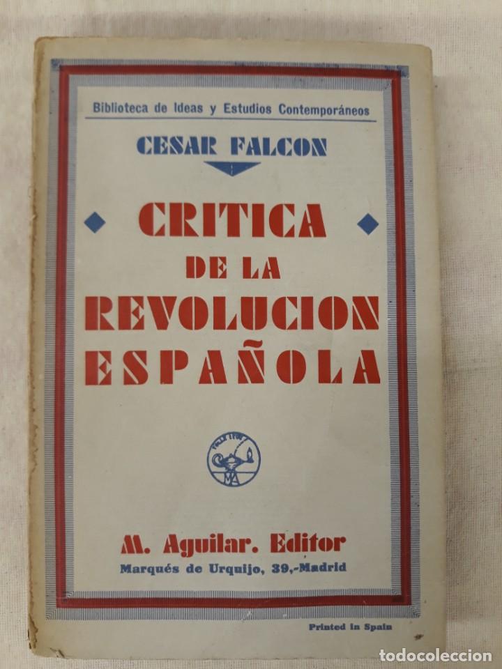 Old books: FALCON, CESAR.CRITICA DE LA REVOLUCION ESPA&Ntilde;OLA