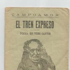 Libros antiguos: LIBRITO DE CAMPOAMOR - EL TREN EXPRESO-POEMA EN TRES CANTOS- ANTIGUA IMPRENTA UNIVERSAL- MADRID. Lote 220391766