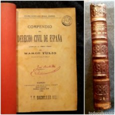 Libros antiguos: COMPENDIO DEL DERECHO CIVIL DE ESPAÑA AJUSTADO AL NUEVO CÓDIGO. MARCO TULIO 1893. Lote 220757595