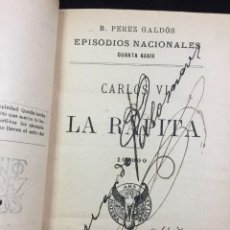 Libros antiguos: BENITO PÉREZ GALDÓS EPISODIOS NACIONALES CARLOS VI EN LA RÁPITA(1905) LA VUELTA AL MUNDO EN NUMANCIA