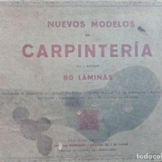 Libros antiguos: NUEVOS MODELOS DE CARPINTERÍA - J. ARTIGAS - 80 LÁMINAS - CA 1920. Lote 221279900
