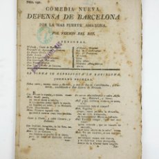 Libros antiguos: COMEDIA NUEVA - DEFENSA DE BARCELONA POR LA MAS FUERTE AMAZONA, POR FERMÍN DEL REY, NUM. 149.. Lote 221498052