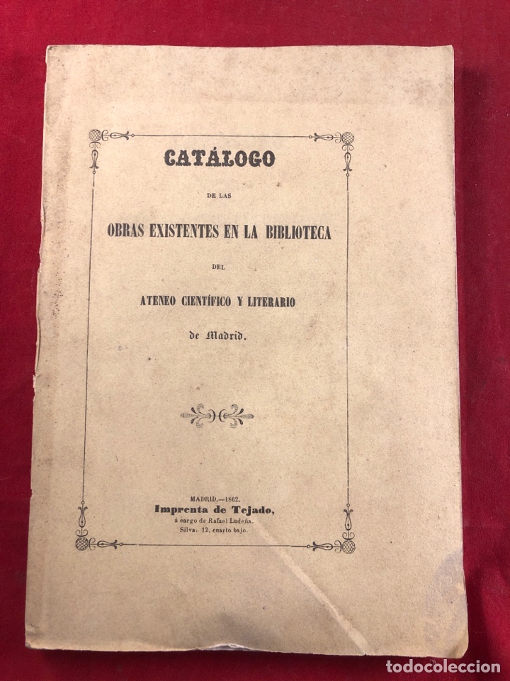 Livres anciens: CAT&Aacute;LOGO DE LAS OBRAS EXISTENTES EN LA BIBLIOTECA DEL ATENEO CIENT&Iacute;FICO Y LITERARIO DE MADRID 1862