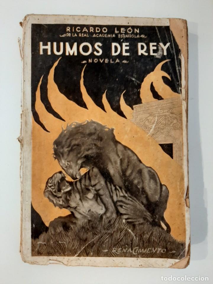 Libros antiguos: RICARDO LE&Oacute;N. HUMOS DE REY. RENACIMIENTO. - Foto 1