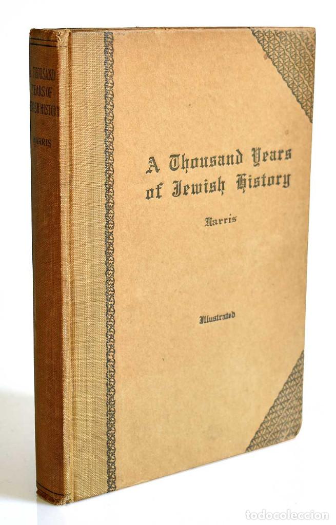 Livres anciens: A Thousand Years of Jewish History - Maurice H. Harris