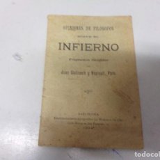 Libros antiguos: OPINIONES FILOSOFICAS SOBRE EL INFIERNO - 1904. Lote 222122240