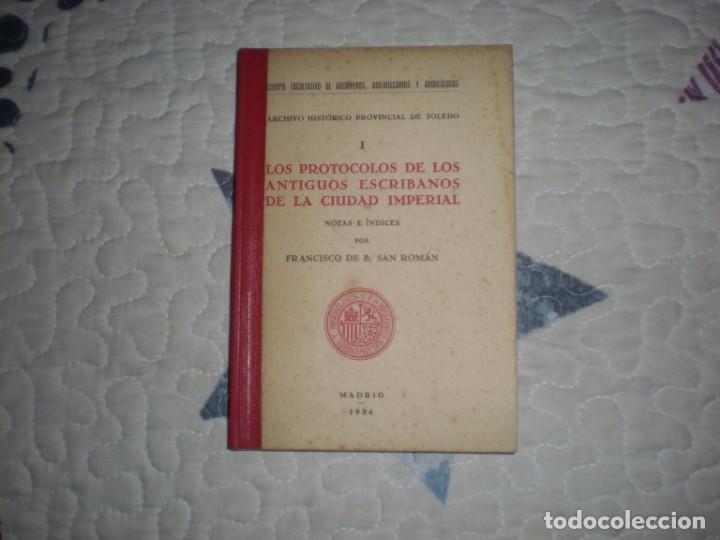 Old books: Los protocolos de los antiguos escribanos de la ciudad imperial;notas &iacute;ndices F de B.San Rom&aacute;n 1934