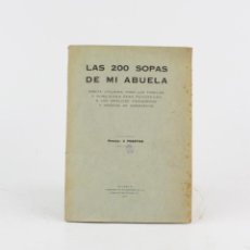 Libros antiguos: LAS 200 SOPAS DE MI ABUELA, 1922, MADRID. 17,5X12,5CM. Lote 222433680