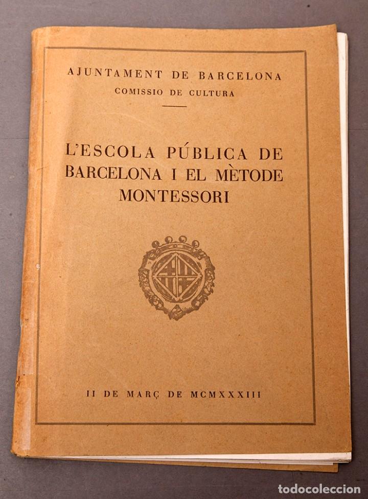 Libros antiguos: Montessori - LESCOLA PUBLICA DE BARCELONA I EL METODE MONTESSORI - 1933 - Foto 1