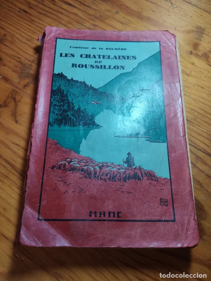Libros antiguos: Les chatelaines de roussillon. Comtesse de la rochere. MAME. Serie 22. - Foto 1