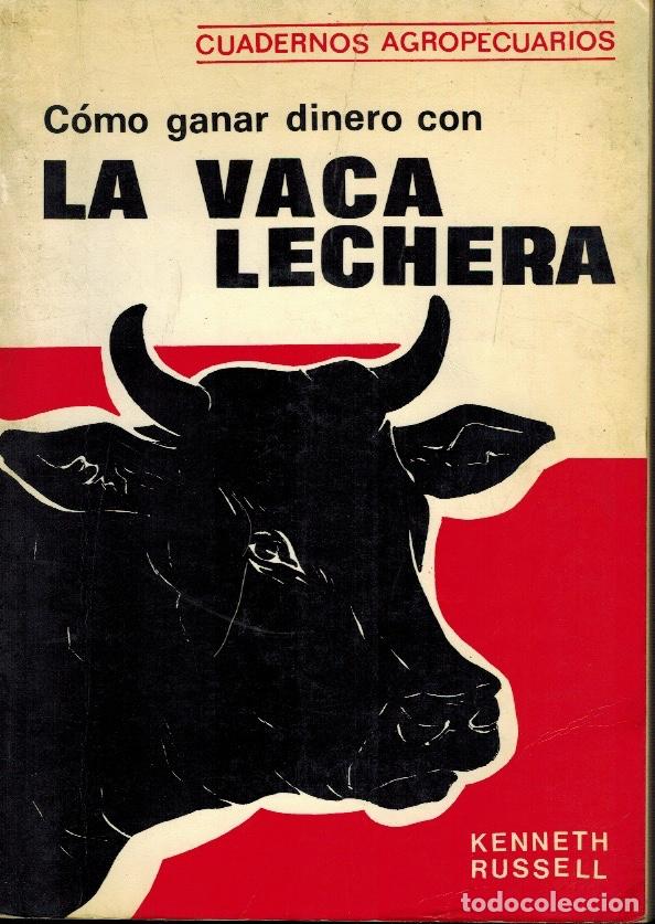 Libros antiguos: C&Oacute;MO GANAR DINERO CON LA VACA LECHERA - Foto 1