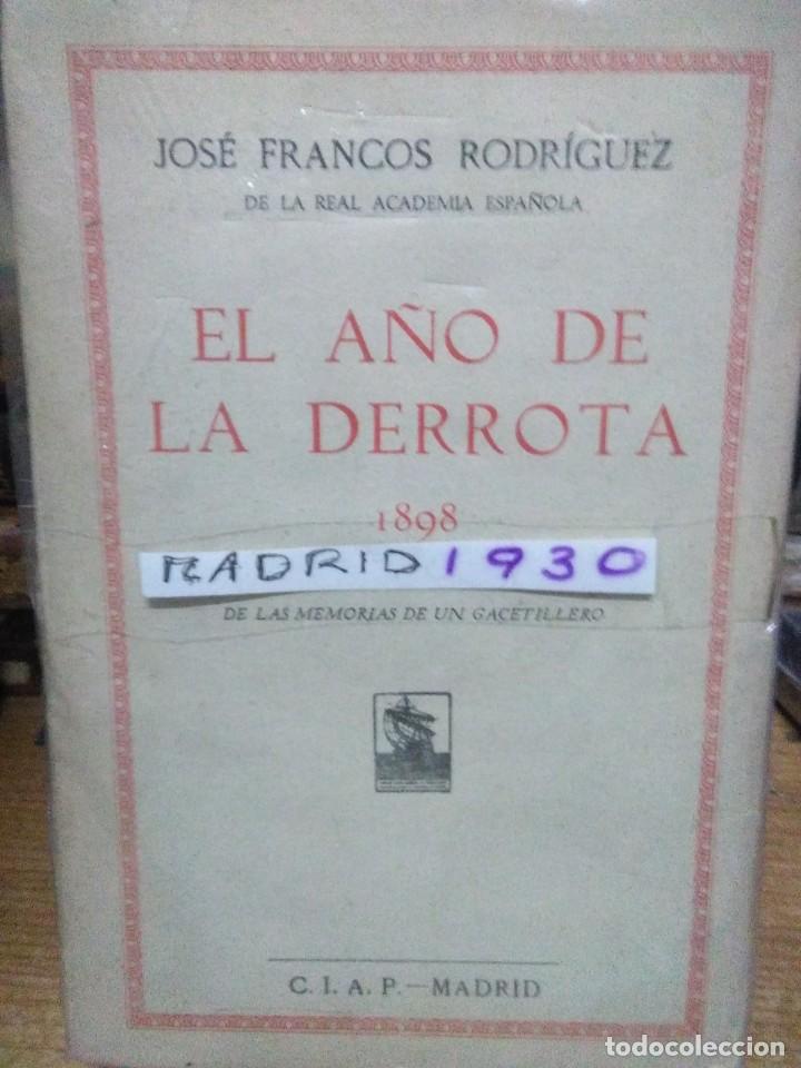 Old books: Jos&eacute; Francos Rodr&iacute;guez.1898.El a&ntilde;o de.la derrota.1930.CIAP