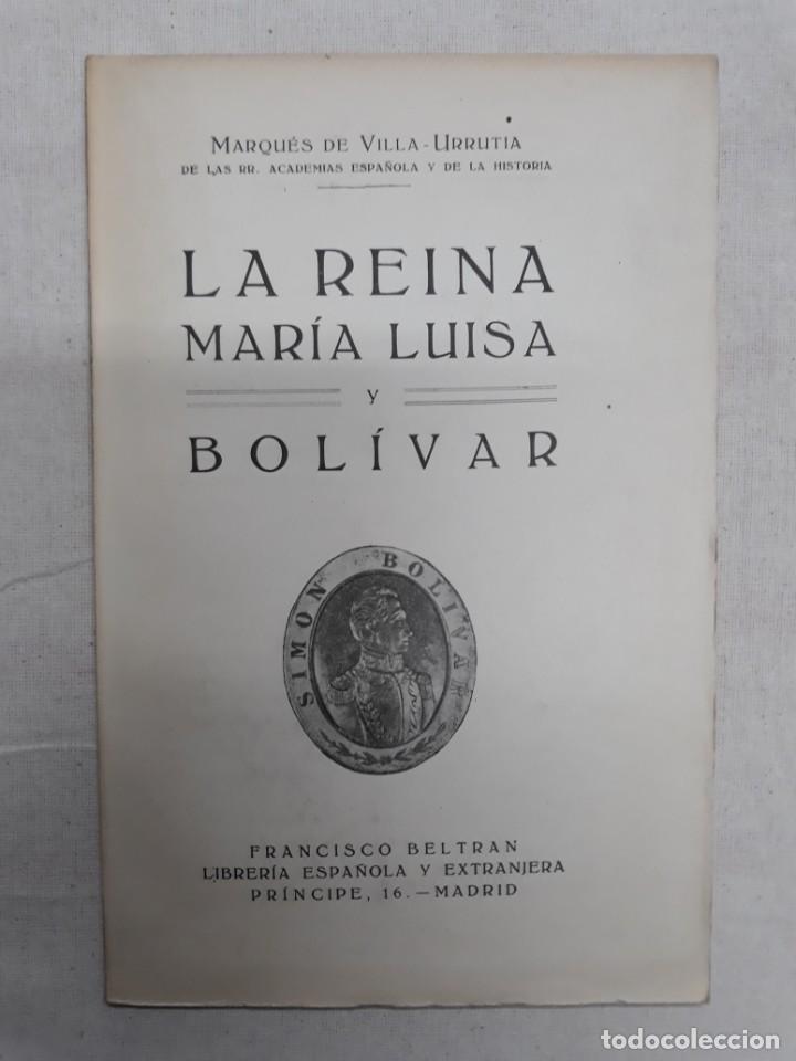 Old books: MARQU&Eacute;S DE VILLA URRUTIA. LA REINA MAR&Iacute;A LUISA Y BOL&Iacute;VAR