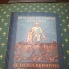 Libros antiguos: LOS GRANDES EXPLORADORES ESPAÑOLES.EL DESCUBRIMIENTO DEL PACÍFICO. SEIX BARRAL 1923.
