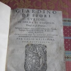 Libros antiguos: 1590-JARDÍN DE FLORES CURIOSAS.ANTONIO DE TORQUEMADA.ASTORGA.LEÓN.MENCIONADO EN EL QUIJOTE.CERVANTES