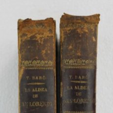 Libros antiguos: LA ALDEA DE SAN LORENZO POR TEODORO BARÓ. TOMO I Y II. BARCELONA VÍCTOR PÉREZ EDITOR 1873