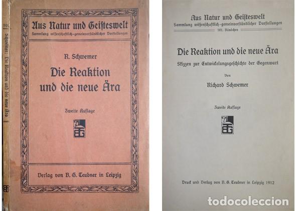 Livros antigos: SCHWEMER, Richard. Die Reaktion und die Neue &Auml;ra. 1912 [&laquo;Aus Natur und Geistewelt&raquo;].