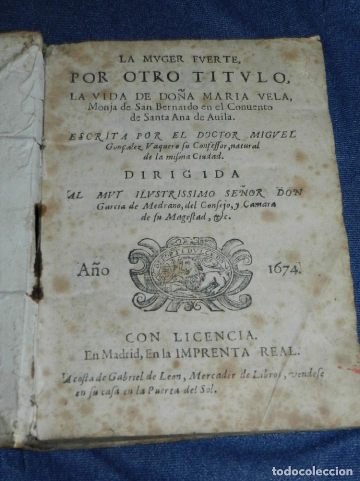 (MF) MIGUEL GONÇALEZ VAQUERO - LA MUGER FUERTE, POR OTRO TITULO LA VIDA DE DOÑA MARIA VELA 1674 (Libros Antiguos, Raros y Curiosos - Pensamiento - Otros)