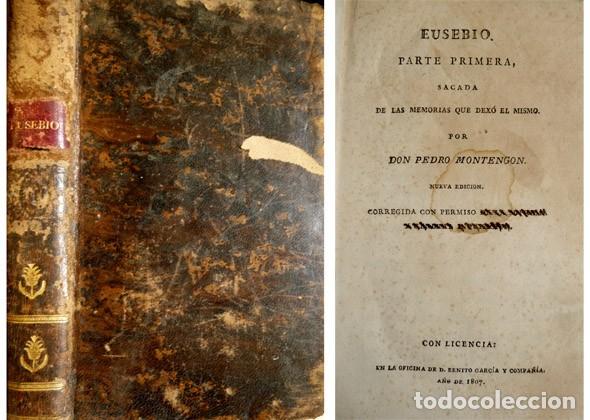 Libros antiguos: MONTENGON, Pedro. Eusebio. Nueva edici&oacute;n, corregida... Parte 1&ordf;(de 4). 1807. - Foto 1