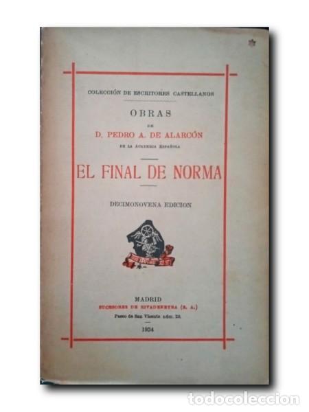 Libros antiguos: EL FINAL DE NORMA. Alarc&oacute;n, Pedro A. De - Foto 1