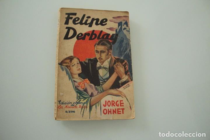 Libros antiguos: FELIPE DERBLAY NOVELA ROSA JOREG OHNET - Foto 1