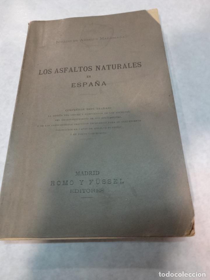 Libri antichi: Los asfaltos naturales en Espa&ntilde;a, Ignacio de Abreu y madariaga. 1900.LT1