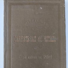 Libros antiguos: RARISIMO - SITUACION DE LAS CARRETERAS DEL ESTADO EN 1 DE ENERO DE 1894. Lote 225002896
