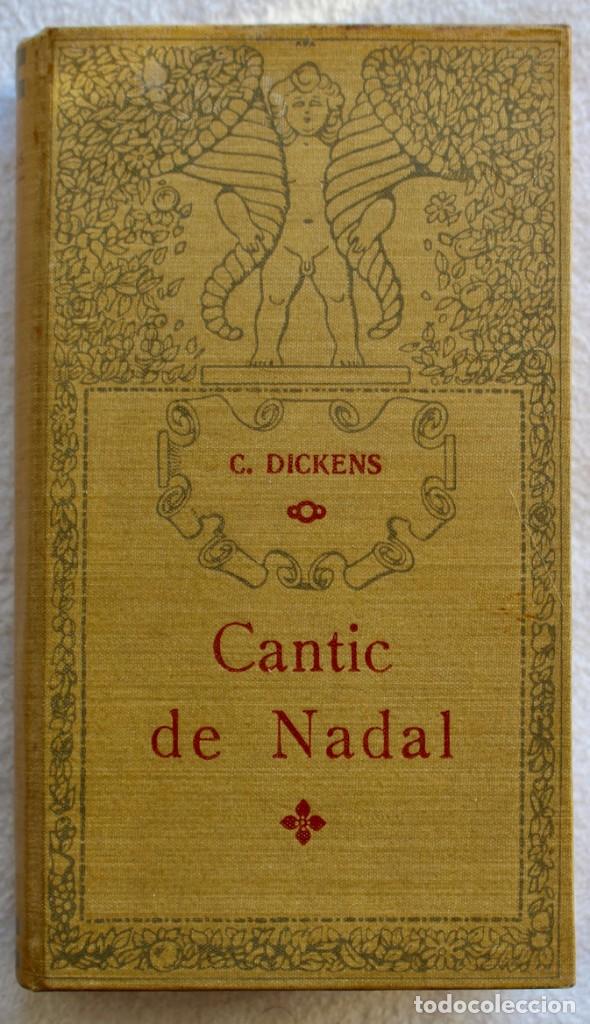 Libros antiguos: CHARLES DICKENS - CANTIC DE NADAL - EDICI&Oacute; DE 1910 - Foto 1