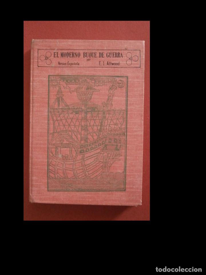 Libros antiguos: El moderno buque de guerra. E.L. Attwood - Foto 1
