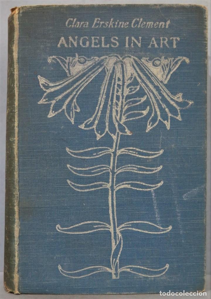 Libros antiguos: 1899.- ANGELS IN ART. CLEMENT - Foto 1